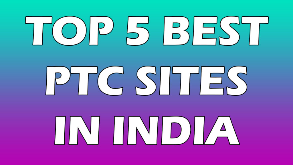 Best PTC sites in India